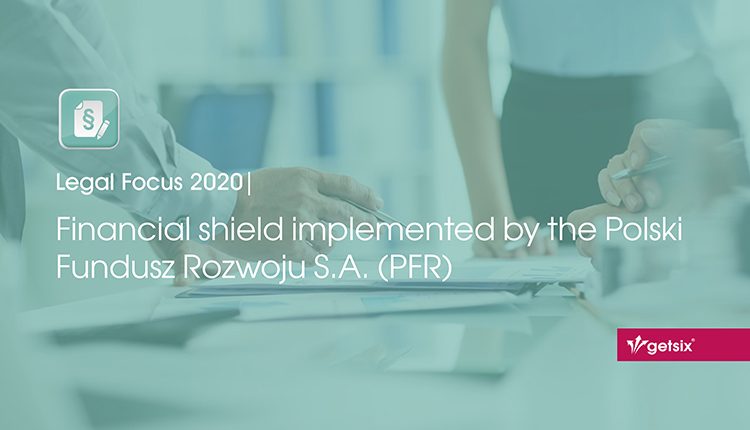 Financial shield implemented by the Polski Fundusz Rozwoju S.A. (PFR)