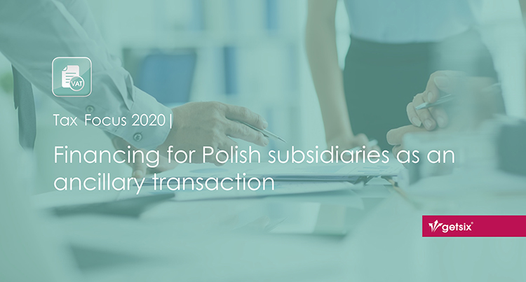 Financing for Polish subsidiaries as an ancillary transaction