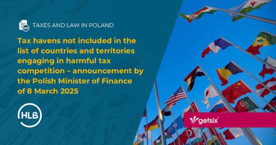 Tax havens not included in the list of countries and territories engaging in harmful tax competition – announcement by the Polish Minister of Finance of 8 March 2025