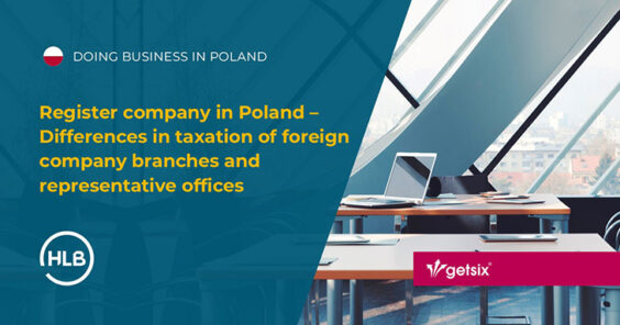 Register company in Poland – Differences in taxation of foreign company branches and representative offices