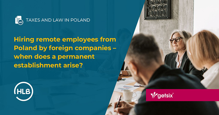 Hiring remote employees from Poland by foreign companies – when does a permanent establishment arise?
