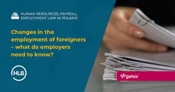 Changes in the employment of foreigners – what do employers need to know?