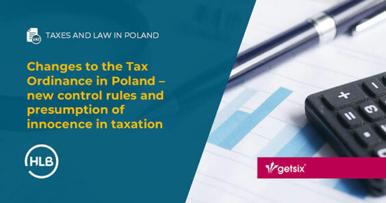 Changes to the Tax Ordinance in Poland – new control rules and presumption of innocence in taxation