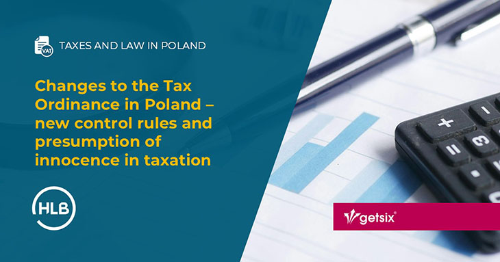 Changes to the Tax Ordinance in Poland – new control rules and presumption of innocence in taxation