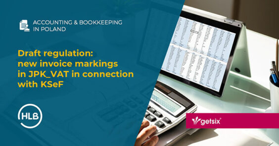 Draft regulation: new invoice markings in JPK_VAT in connection with KSeF