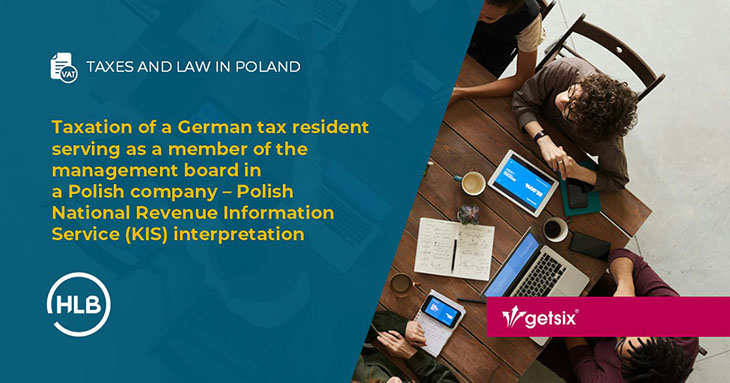 Taxation of a German tax resident serving as a member of the management board in a Polish company – Polish National Revenue Information Service (KIS) interpretation
