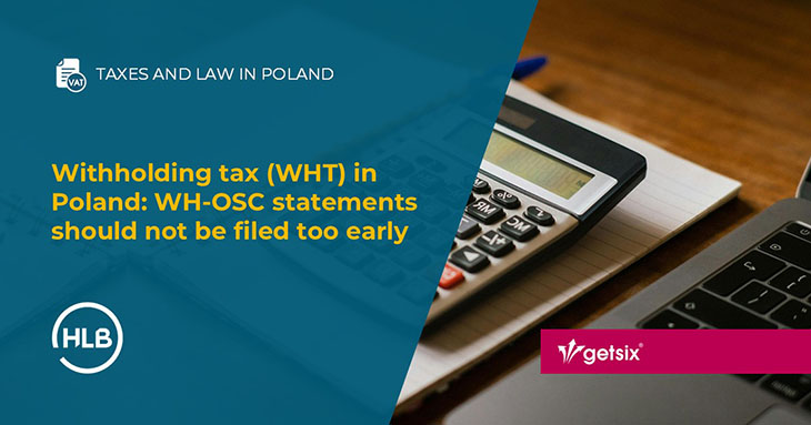 Withholding tax (WHT) in Poland: WH-OSC statements should not be filed too early
