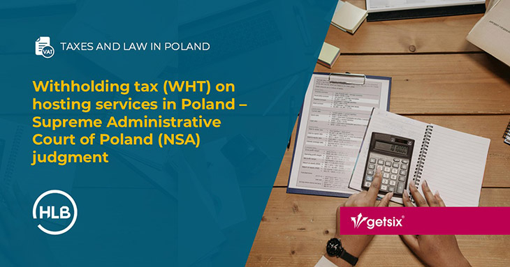 Withholding tax (WHT) on hosting services in Poland – Supreme Administrative Court of Poland (NSA) judgment