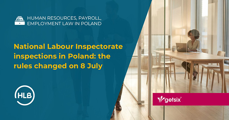 National Labour Inspectorate (PIP) inspections in Poland: the rules changed on 8 July