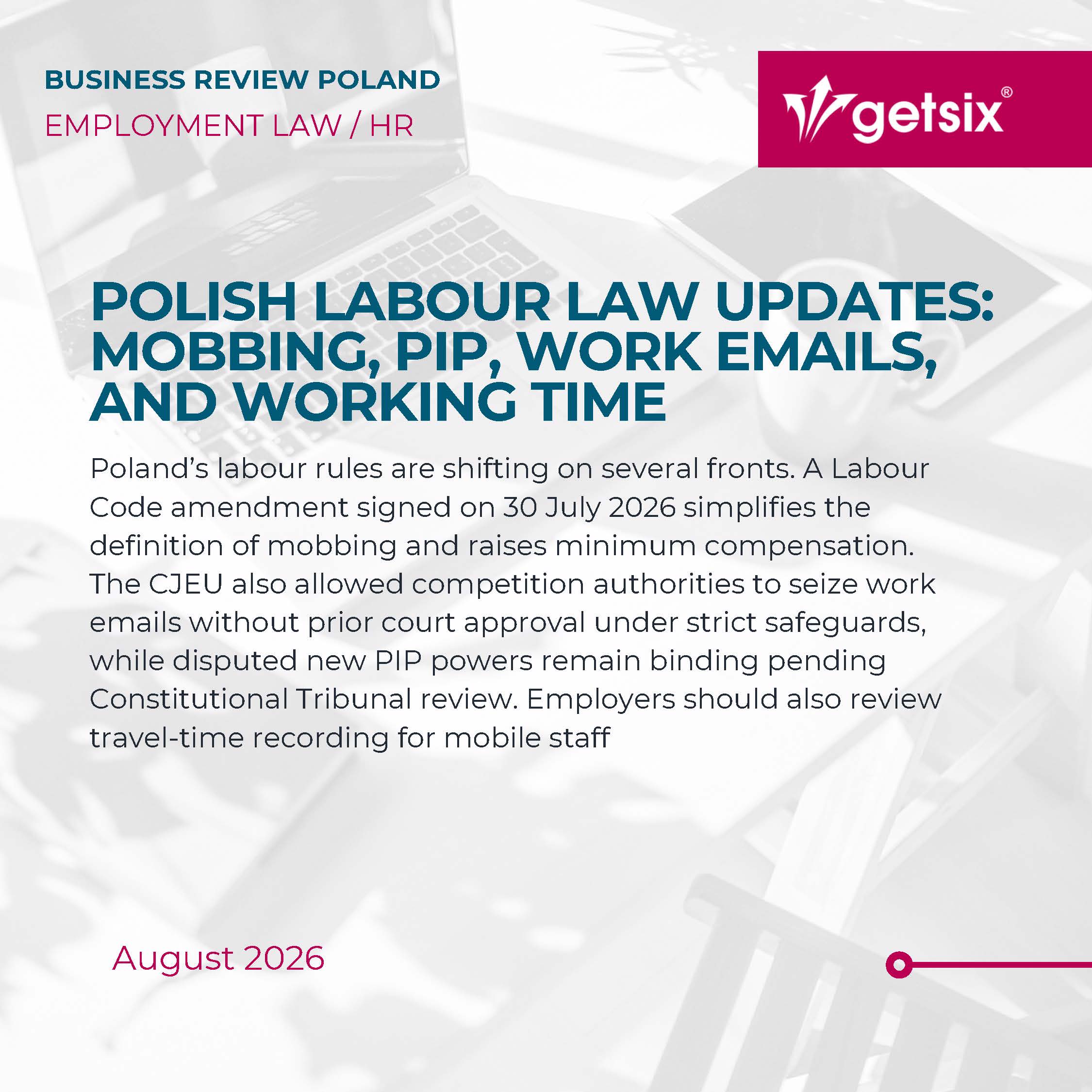 Polish labour law changes 2026: mobbing, PIP powers, work email seizure, working time