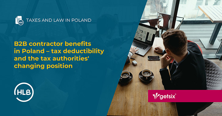 B2B contractor benefits in Poland – tax deductibility and the tax authorities' changing position