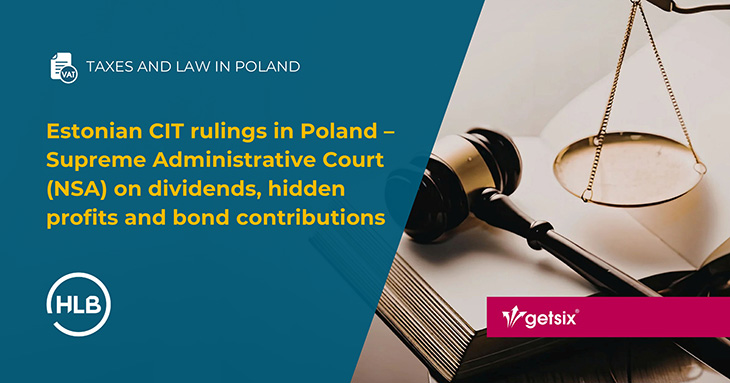 Estonian CIT rulings in Poland – Supreme Administrative Court (NSA) on dividends, hidden profits and bond contributions